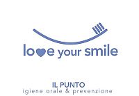 LOVE YOUR SMILE- IGIENE ORALE E PREVENZIONE - TORINO